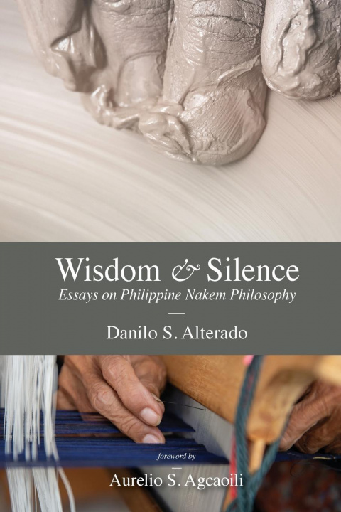 Knjiga Wisdom and Silence Danilo S. Alterado