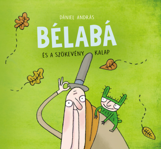 Livre Bélabá és a szökevény kalap Dániel András