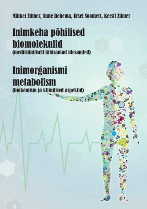 Kniha Inimkeha põhilised molekulid. inimorganismi metabolism Aune Rehema