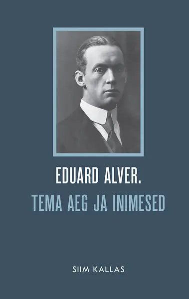 Livro Eduard alver. tema aeg ja inimesed Siim Kallas
