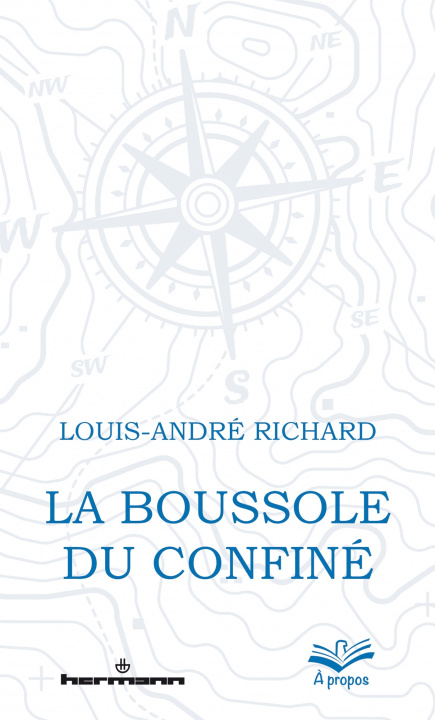 Könyv La boussole du confiné Louis-André Richard