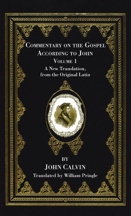 Carte Commentary on the Gospel According to John, Volume 1 
