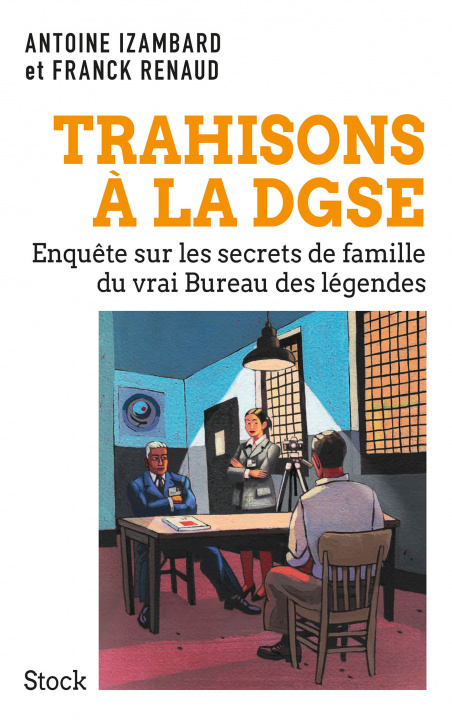 Book Trahisons à la DGSE Antoine Izambard