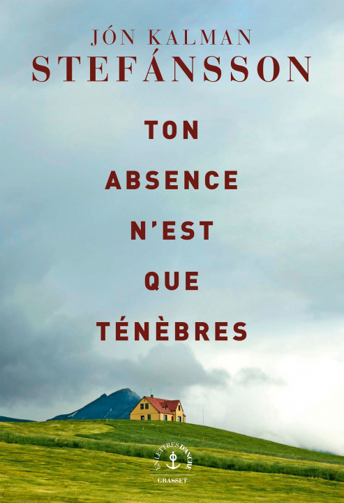 Kniha Ton absence n'est que ténèbres Jón Kalman Stefánsson