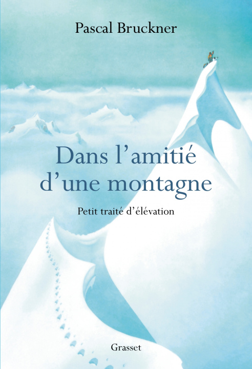 Книга Dans l'amitié d'une montagne Pascal Bruckner