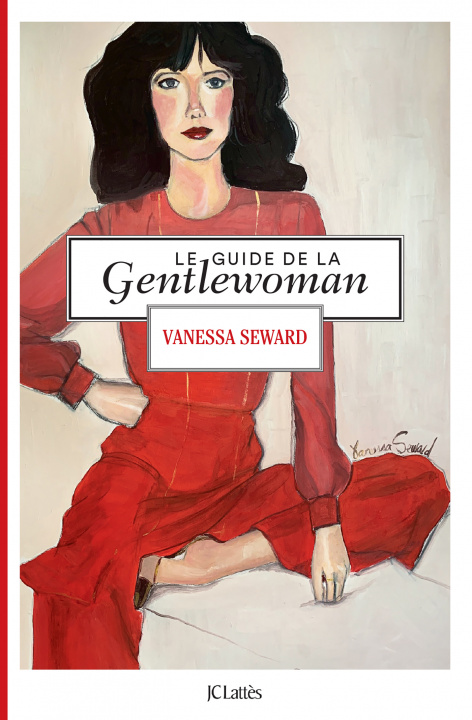 Könyv Le guide de la Gentlewoman Vanessa Seward
