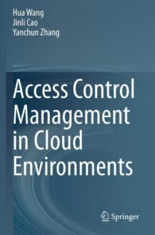Boek Access Control Management in Cloud Environments Yanchun Zhang