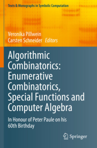 Książka Algorithmic Combinatorics: Enumerative Combinatorics, Special Functions and Computer Algebra Veronika Pillwein