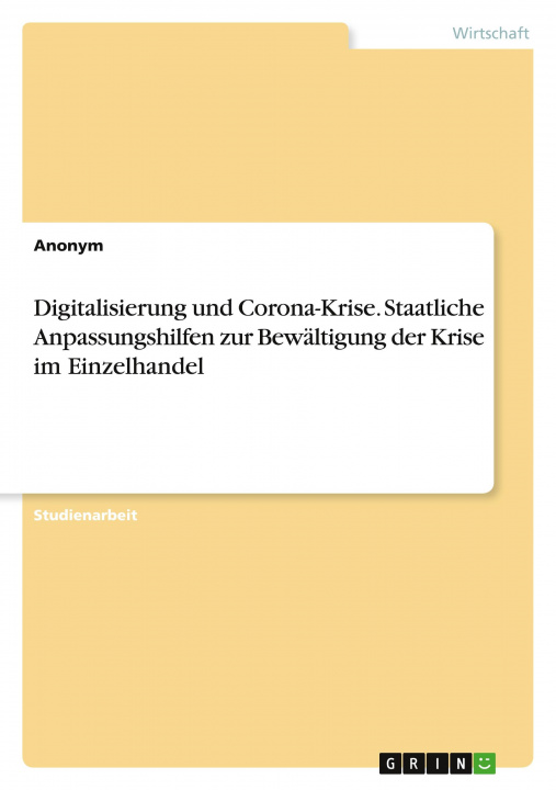 Livre Digitalisierung und Corona-Krise. Staatliche Anpassungshilfen zur Bewältigung der Krise im Einzelhandel 