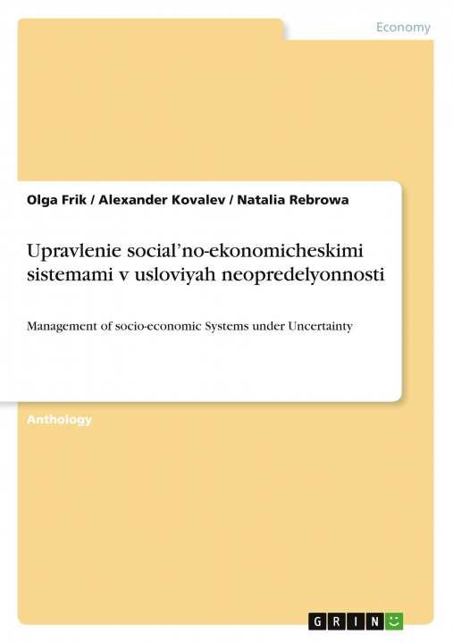 Könyv Upravlenie social?no-ekonomicheskimi sistemami v usloviyah neopredelyonnosti Alexander Kovalev