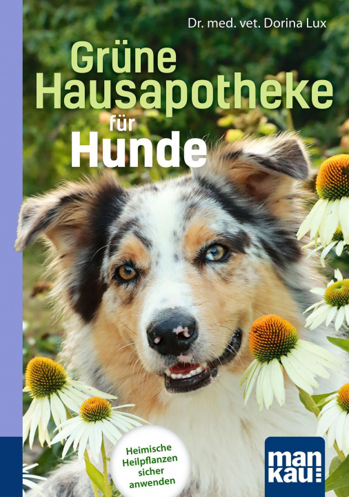 Kniha Grüne Hausapotheke für Hunde. Kompakt-Ratgeber 