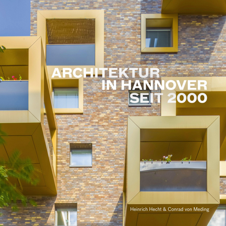 Kniha Architektur in Hannover seit 2000 Heinricht Hecht
