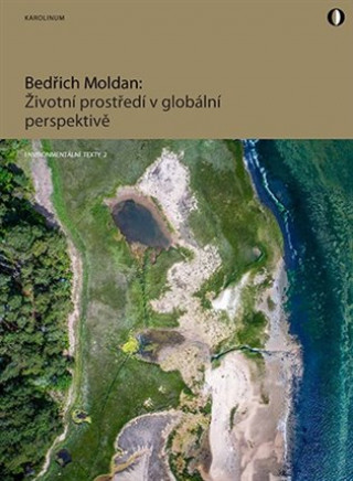 Kniha Životní prostředí v globální perspektivě Bedřich Moldan