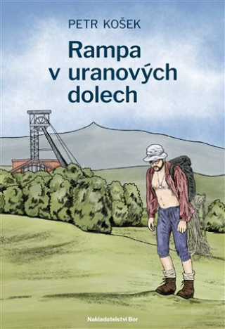 Книга Rampa v uranových dolech Petr Košek