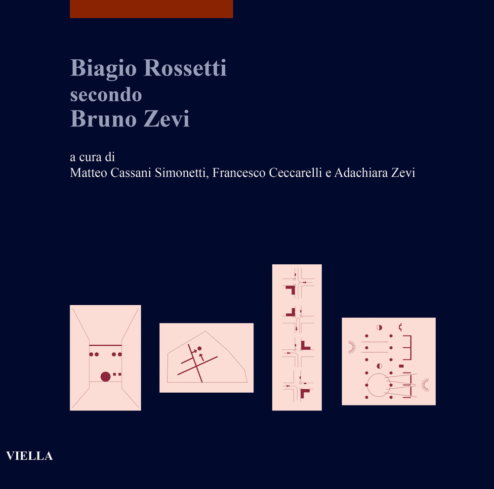Libro Biagio Rossetti secondo Bruno Zevi Berengo Gardin