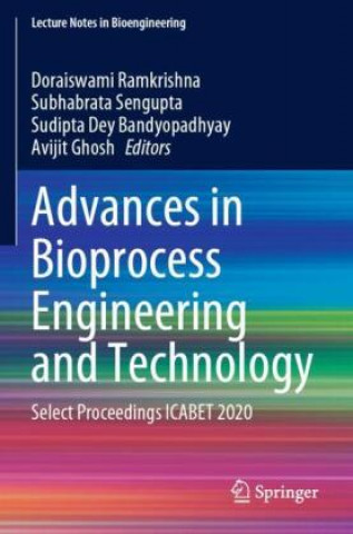 Carte Advances in Bioprocess Engineering and Technology Avijit Ghosh