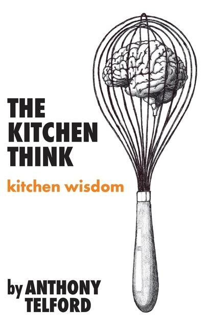 Knjiga Kitchen Think Anthony Telford