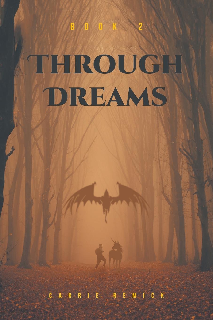 Knjiga Through Dreams Carrie Remick