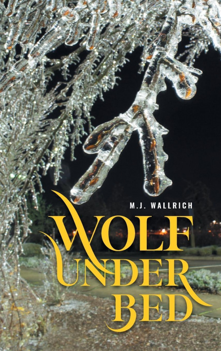 Knjiga Wolf Under Bed M J Wallrich