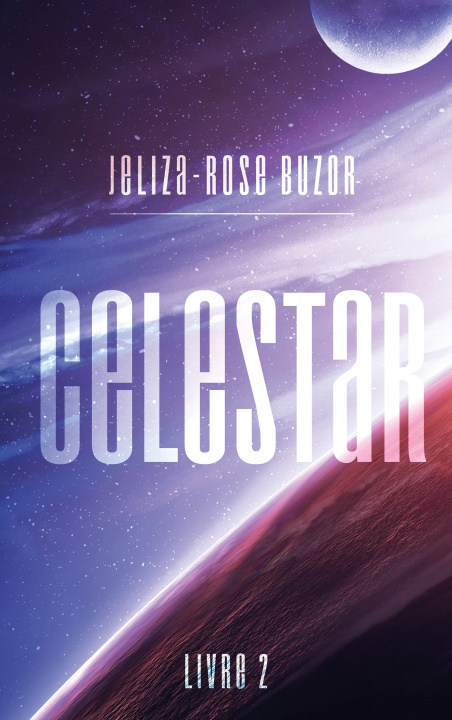 Knjiga Celestar - Tome 2 Jeliza-Rose Buzor