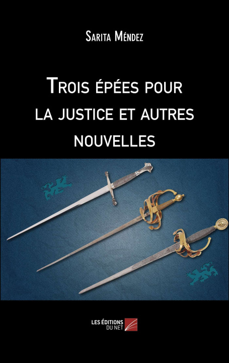 Knjiga Trois épées pour la justice et autres nouvelles Méndez