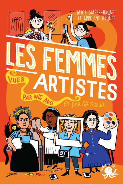 Carte 100 % Bio - Les Femmes artistes vues par une ado et par sa soeur Alice Brière-Haquet