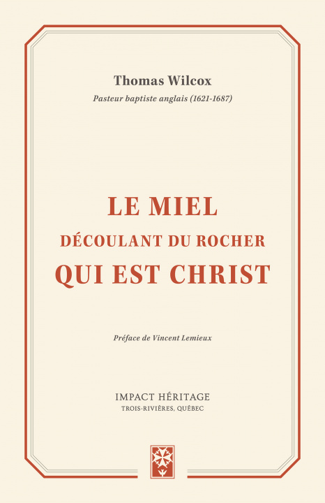 Knjiga Le miel découlant du Rocher qui est Christ Wilcox