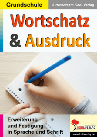 Kniha Wortschatz & Ausdruck / Klasse 3-4 