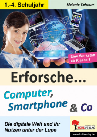 Knjiga Erforsche ... Computer, Smartphone & Co 