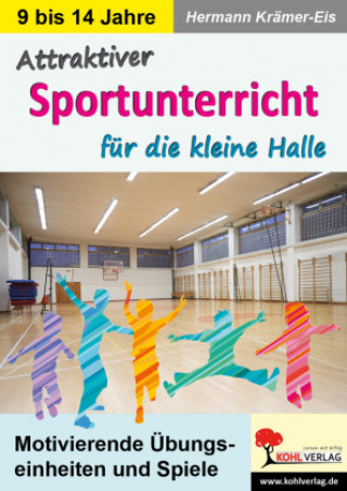 Książka Attraktiver Sportunterricht für die kleine Halle 