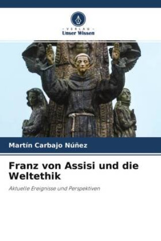 Książka Franz von Assisi und die Weltethik 