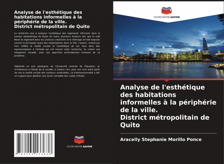 Kniha Analyse de l'esthetique des habitations informelles a la peripherie de la ville. District metropolitain de Quito 