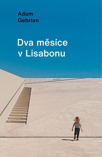 Książka Dva měsíce v Lisabonu Adam Gebrian