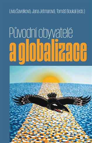 Książka Původní obyvatelé a globalizace Tomáš Boukal
