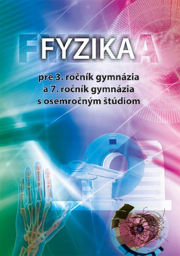 Book Fyzika pre 3. ročník gymnázia a 7. ročník gymnázia s osemročným štúdiom Peter Demkanin