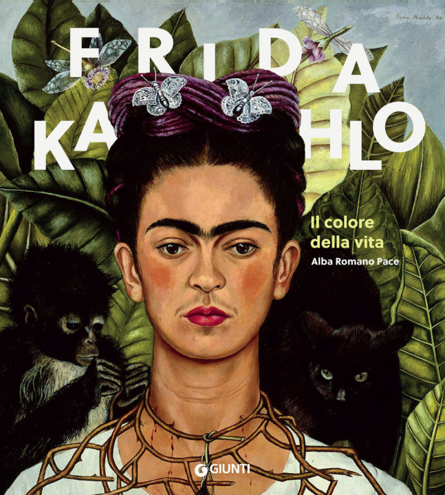 Kniha Frida Kahlo. Il colore della vita Alba Romano Pace