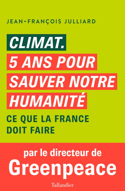 Knjiga Climat. 5 ans pour sauver notre humanité JULLIARD JEAN-FRANCOIS