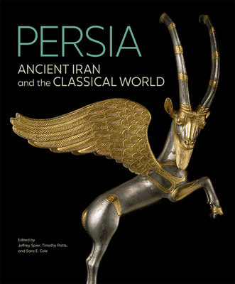 Kniha Persia - Ancient Iran and the Classical World Jeffrey Spier