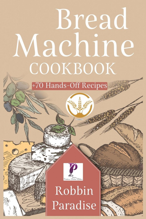 Kniha Bread Machine Cookbook 