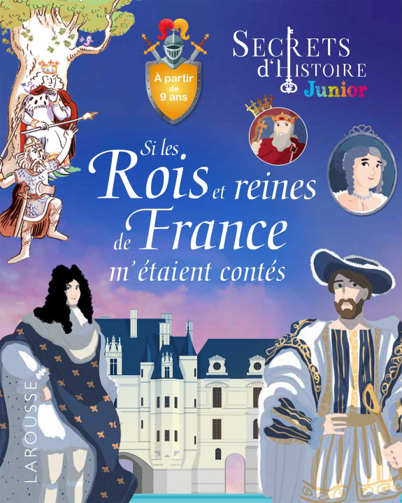 Könyv Secrets d'histoire - Si les rois et reines de France m'étaient contés collegium