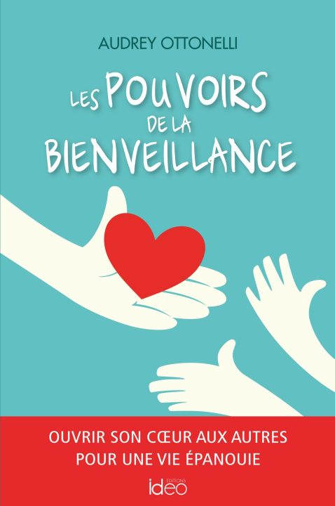 Knjiga Les pouvoirs de la bienveillance Audrey Ottonelli