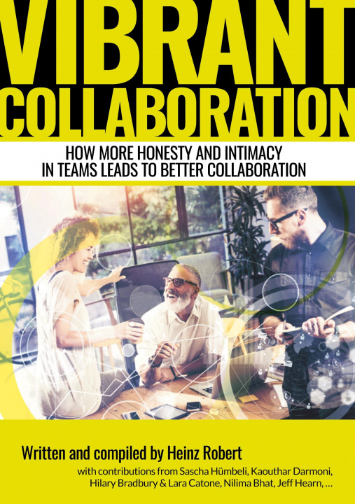 Knjiga Vibrant Collaboration - for people in leading positions interested in deeper dynamics of their colleagues Heinz Robert