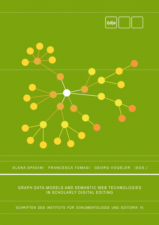 Книга Graph Data-Models and Semantic Web Technologies in Scholarly Digital Editing Francesca Tomasi