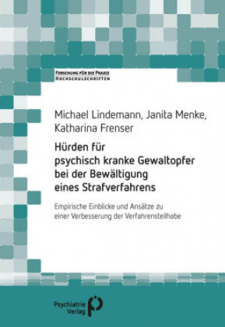 Kniha Hürden für psychisch kranke Gewaltopfer bei der Bewältigung eines Strafverfahrens Janita Menke