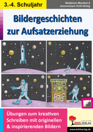 Book Bildergeschichten zur Aufsatzerziehung / Klasse 3-4 
