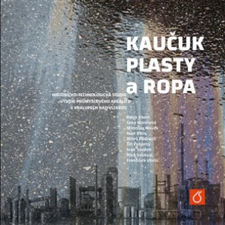 Книга Kaučuk, plasty a ropa Hugo Kittel
