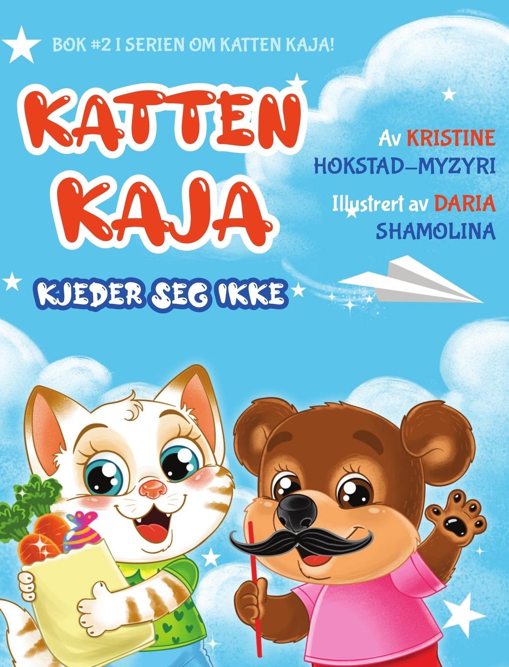 Kniha Katten Kaja kjeder seg ikke Kristine Hokstad-Myzyri