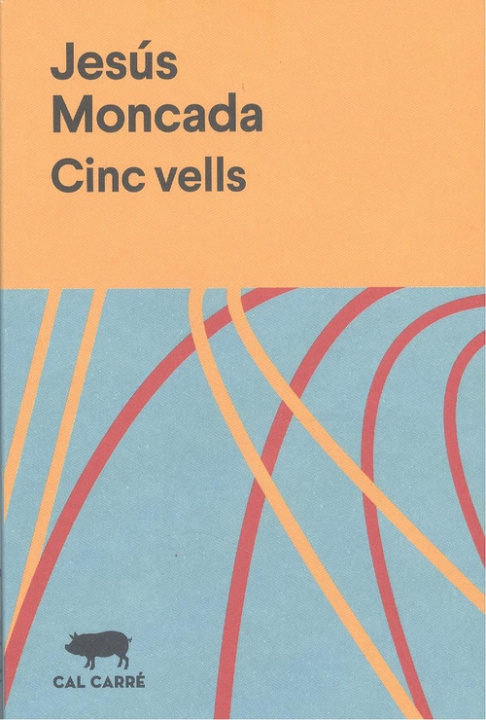 Knjiga Cinc vells JESUS MONCADA