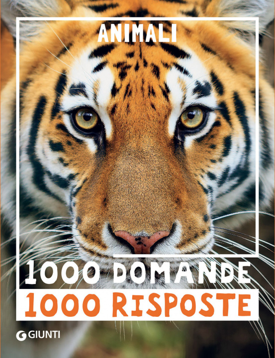 Kniha Animali. 1000 domande 1000 risposte Elisa Prati