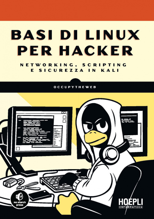 Knjiga Basi di Linux per hacker. Networking, scripting e sicurezza in Kali Occupytheweb